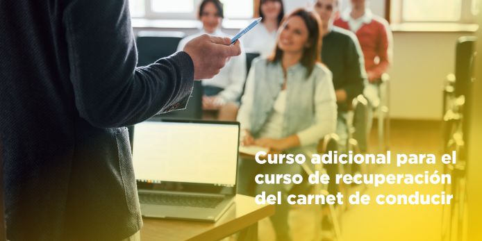 Curso adicional para el curso de recuperación del carnet de conducir Curso adicional para el curso de recuperación del carnet de conducir